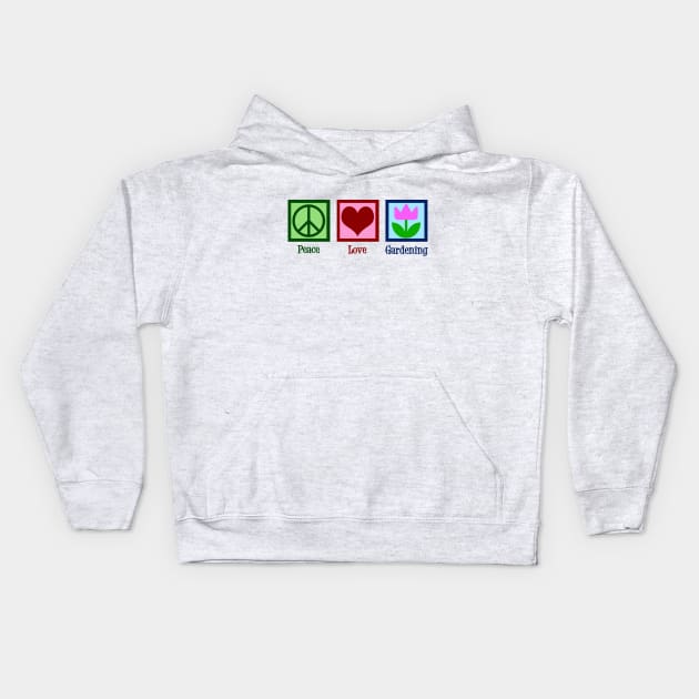 Peace Love Gardening Kids Hoodie by epiclovedesigns